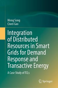 Produktbild: Integration of Distributed Resources in Smart Grids for Demand Response and Transactive Energy