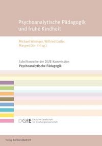 Produktbild: Psychoanalytische P&auml;dagogik und fr&uuml;he Kindheit