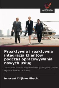 Produktbild: Proaktywna i reaktywna integracja klient&oacute;w podczas opracowywania nowych us&iquest;ug