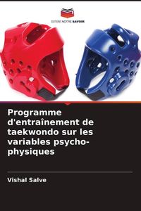 Produktbild: Programme d'entra&icirc;nement de taekwondo sur les variables psycho-physiques
