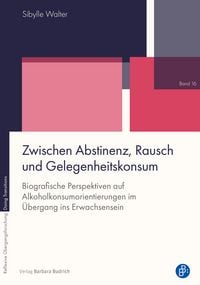 Produktbild: Zwischen Abstinenz, Rausch und Gelegenheitskonsum