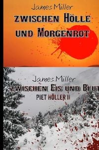 Produktbild: Zwischen H&ouml;lle und Morgenrot / Zwischen Eis und Blut - Piet H&ouml;ller 1 +2