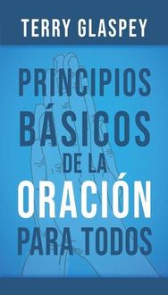 Produktbild: Principios B&aacute;sicos de la Oraci&oacute;n Para Todos