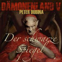 Produktbild: D&auml;monenland, 5: Der schwarze Spiegel (Ungek&uuml;rzt)