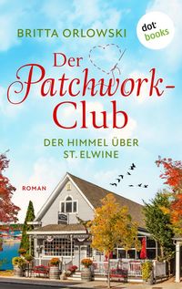 Produktbild: Der Patchwork-Club - Der Himmel &uuml;ber St. Elwine- oder: Erdbeerpunsch