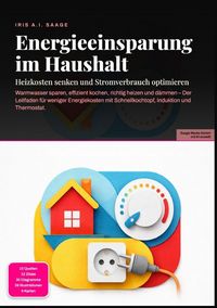 Produktbild: Energieeinsparung im Haushalt: Heizkosten senken und Stromverbrauch optimieren