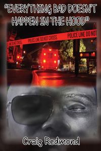 Produktbild: "Everything Bad Doesn't Happen In The Hood"