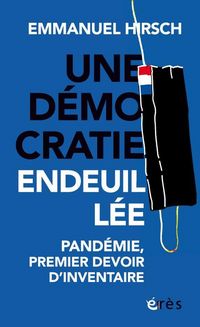 Produktbild: Une d&eacute;mocratie endeuill&eacute;e : pand&eacute;mie, premier devoir d'inventaire