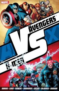 Produktbild: Bendis, B: Avengers Vs. X-Men