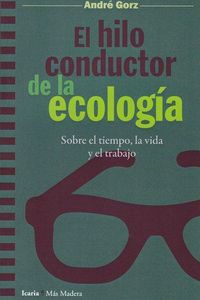 Produktbild: El hilo conductor de la ecolog&iacute;a : sobre el tiempo, la vida y el trabajo
