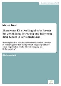Produktbild: Eltern einer Kita - Anh&auml;ngsel oder Partner bei der Bildung, Betreuung und Erziehung ihrer Kinder in der Einrichtung?