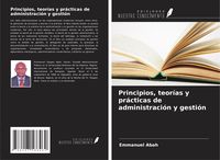Produktbild: Principios, teor&iacute;as y pr&aacute;cticas de administraci&oacute;n y gesti&oacute;n
