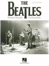 Produktbild: The Beatles Sheet Music Collection - Piano Vocal and Guitar Chord Book - Beatles Piano Music Book