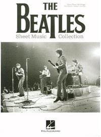 Produktbild: The Beatles Sheet Music Collection Piano/Vocal/Guitar Songbook with Chords and Lyrics Over 100 Classic Beatles Song Arrangements Music Book for Beginners, Teachers, and Fans