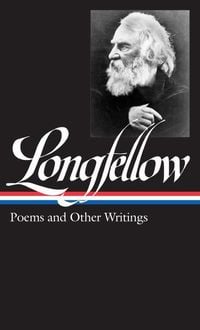 Produktbild: Henry Wadsworth Longfellow: Poems & Other Writings (Loa #118)