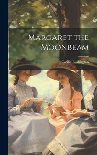 Produktbild: Margaret the Moonbeam