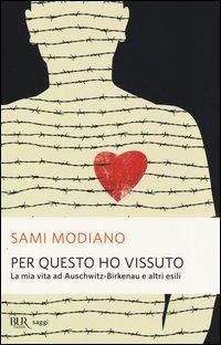 Produktbild: Per questo ho vissuto. La mia vita ad Auschwitz-Birkenau e altri esili