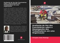 Produktbild: Avalia&ccedil;&atilde;o da Voz dos Funcion&aacute;rios sobre o Desempenho dos Trabalhadores em uma Organiza&ccedil;&atilde;o