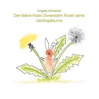 Bild vom Artikel Der kleine Hase Löwenzahn entdeckt seine Lieblingsblume vom Autor Angela Schreiner