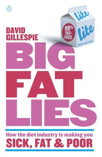 Produktbild: Big Fat Lies: How the diet industry is making you sick, fat & poor