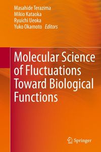 Produktbild: Molecular Science of Fluctuations Toward Biological Functions