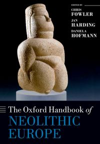 Produktbild: The Oxford Handbook of Neolithic Europe