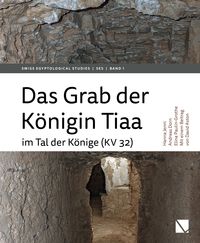 Produktbild: Das Grab der K&ouml;nigin Tiaa im Tal der K&ouml;nige (KV 32)