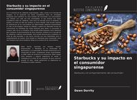 Produktbild: Starbucks y su impacto en el consumidor singapurense