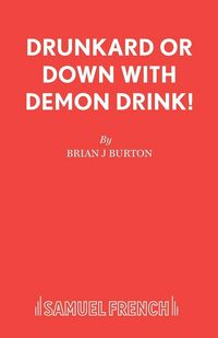 Produktbild: Drunkard or Down with Demon Drink!