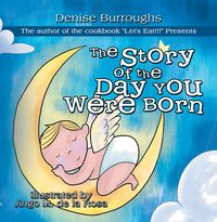 Produktbild: The Story of the Day You Were Born
