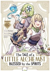 Produktbild: The Tale of a Little Alchemist Blessed by the Spirits (Manga) Vol. 5