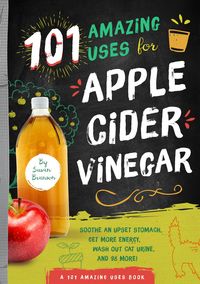 Produktbild: 101 Amazing Uses for Apple Cider Vinegar