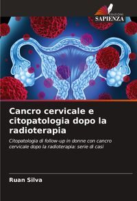 Produktbild: Cancro cervicale e citopatologia dopo la radioterapia