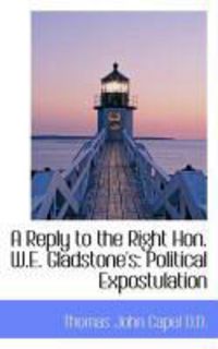 Produktbild: A Reply to the Right Hon. W.E. Gladstone's: Political Expostulation