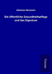 Produktbild: Die &ouml;ffentliche Gesundheitspflege und das Eigentum