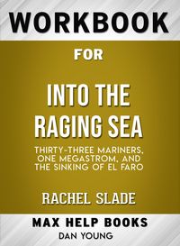 Produktbild: Workbook for Into the Raging Sea: Thirty-Three Mariners, One Megastorm, and the Sinking of El Faro (Max-Help Books)