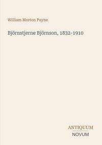 Produktbild: Bj&ouml;rnstjerne Bj&ouml;rnson, 1832-1910