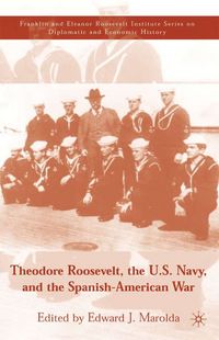 Produktbild: Theodore Roosevelt, the U.S. Navy and the Spanish-American War
