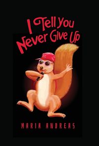 Produktbild: I Tell You Never Give Up