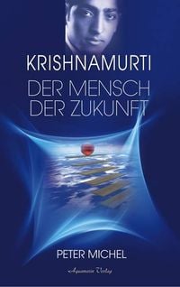 Produktbild: Krishnamurti - Der Mensch der Zukunft (Gebundene Ausgabe)