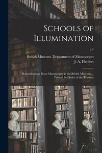 Produktbild: Schools of Illumination; Reproductions From Manuscripts in the British Museum ... Printed by Order of the Trustees; v.5