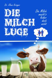 Bild vom Artikel Die Milchlüge vom Autor Elena Krieger