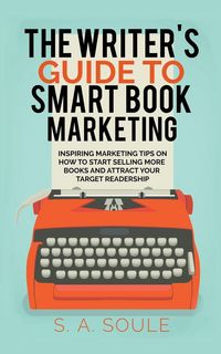 Produktbild: The Writer's Guide to Smart Book Marketing