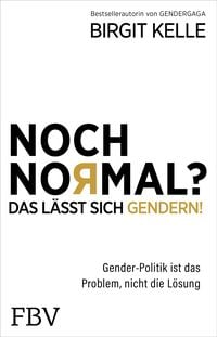 Bild vom Artikel Noch Normal? Das lässt sich gendern! vom Autor Birgit Kelle