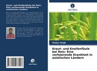 Produktbild: Kraut- und Knollenf&auml;ule bei Reis: Eine verheerende Krankheit in asiatischen L&auml;ndern
