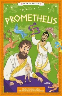 Produktbild: Greek Classics: Prometheus (Easy Classics)