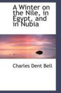 Produktbild: A Winter on the Nile, in Egypt, and in Nubia