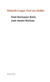 Bild vom Artikel Vom Kreisauer Kreis zum neuen Kreisau vom Autor Helmuth Caspar Graf Moltke