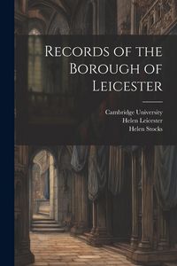 Produktbild: Records of the Borough of Leicester