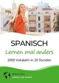 Produktbild: Spanisch lernen mal anders - 2000 Vokabeln in 20 Stunden